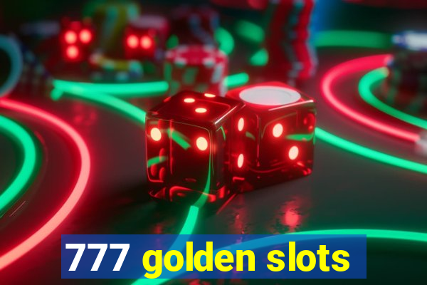 777 golden slots